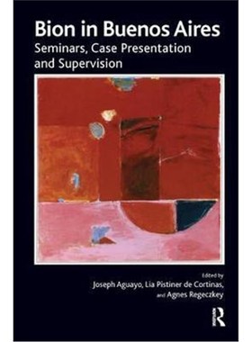 按需印刷Bion in Buenos Aires:Seminars, Case Presentation, and Supervision[9781782205203]