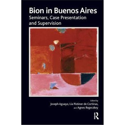 按需印刷Bion in Buenos Aires:Seminars, Case Presentation, and Supervision[9781782205203]
