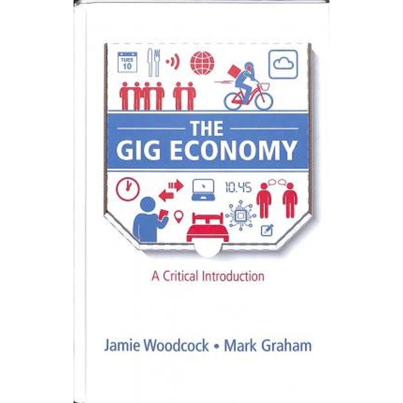 预订the gig economy:a critical introduction