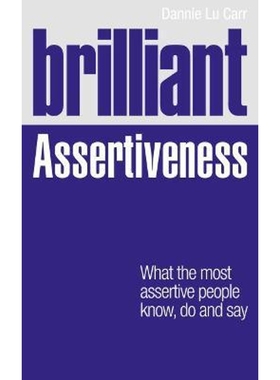 预订Brilliant Assertiveness:What the most assertive people know, do and say