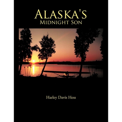按需印刷不退不换Alaska's Midnight Son[9781468550429]