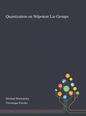 按需印刷Quantization on Nilpotent Lie Groups[9781013267307]
