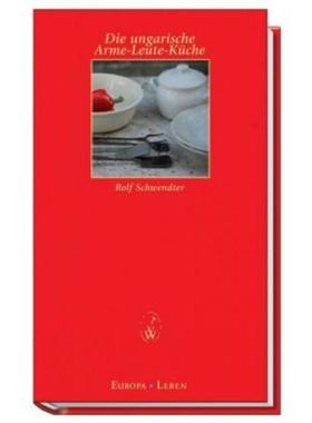 预订【德语】 Die ungarische Arme-Leute-Küche: