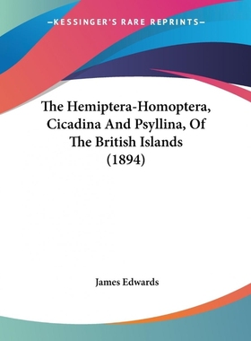 按需印刷The Hemiptera-Homoptera, Cicadina And Psyllina, Of The British Islands (1894)[9781120888433]