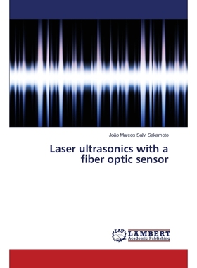 按需印刷Laser ultrasonics with a fiber optic sensor[9783659660733]