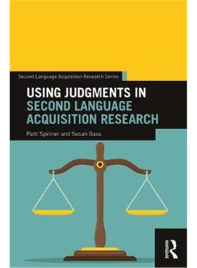 按需印刷不退不换Using Judgments in Second Language Acquisition Research[9781138207035]