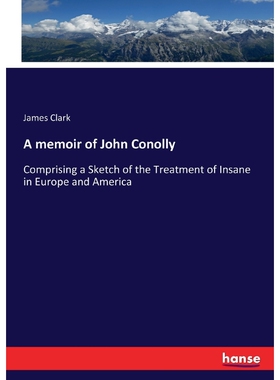 按需印刷不退不换A memoir of John Conolly[9783337375645]