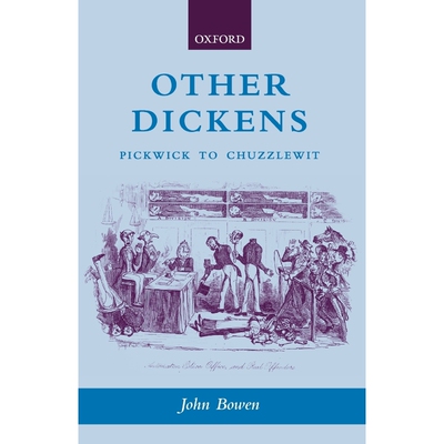 按需印刷Other Dickens:Pickwick to Chuzzlewit[9780199261406]