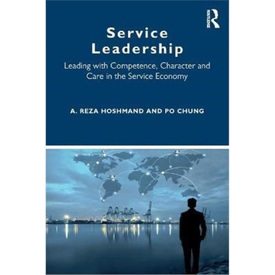 按需印刷Service Leadership:Leading with Competence, Character and Care in the Service Economy[9781032009575]