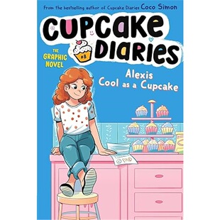 Novel Cool the 现货Alexis Diaries 9781665971485 Novel? Cupcake The Graphic
