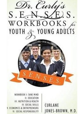预订Dr. Curly's S.E.N.S.E.S. Workbooks for Youth & Young Adults:Workbook I: Sane Mind II. Education III. Nutrition & Hea