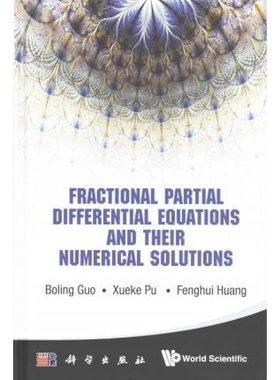 按需印刷不退不换Fractional Partial Differential Equations and Their Numerical Solutions[9789814667043]