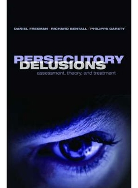 按需印刷Persecutory Delusions:Assessment, Theory, and Treatment[9780199206315]