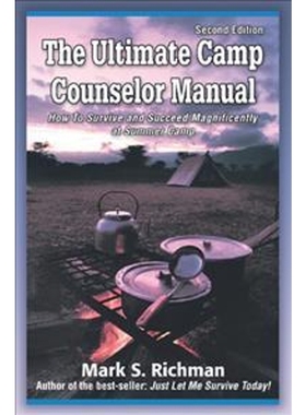 按需印刷The Ultimate Camp Counselor Manual:(How to Survive and Succeed Magnificently at Summer Camp)[9780595408320]