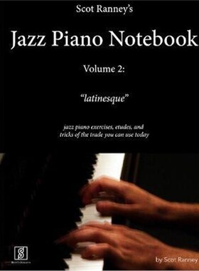【按需印刷】 Scot Ranney's Jazz Piano Notebook, Volume 2, 