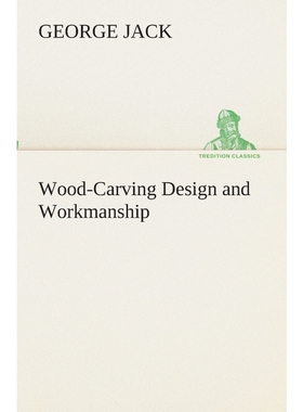 按需印刷Wood-Carving Design and Workmanship[9783849512231]