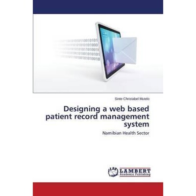 按需印刷Designing a web based patient record management system[9783659492532]