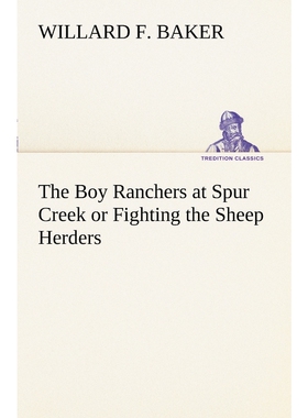 按需印刷不退不换The Boy Ranchers at Spur Creek or Fighting the Sheep Herders[9783849169794]