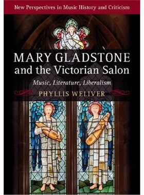 按需印刷不退不换Mary Gladstone and the Victorian Salon:Music, Literature, Liberalism[9781316636145]