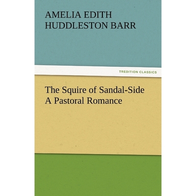 按需印刷The Squire of Sandal-Side a Pastoral Romance[9783842480865]