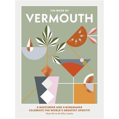预订The Book of Vermouth:A bartender and a winemaker celebrate the world's greatest aperitif