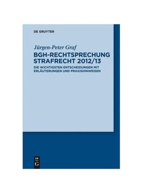 预订【德语】BGH-Rechtsprechung Strafrecht 2012/13:Die wichtigsten Entscheidungen mit Erl?uterungen und Praxishinweisen