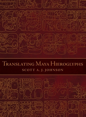 按需印刷Translating Maya Hieroglyphs[9780806151212]