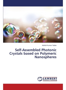 按需印刷Self-Assembled Photonic Crystals based on Polymeric Nanospheres[9783659680809]