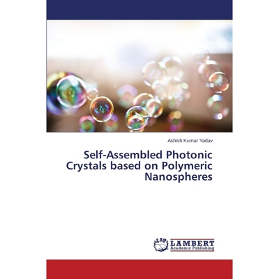 按需印刷Self-Assembled Photonic Crystals based on Polymeric Nanospheres[9783659680809]