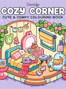 现货Cozy Corner: A Calm and Comforting Colouring Book for All Ages (Coco Wyo)[9780241764220]