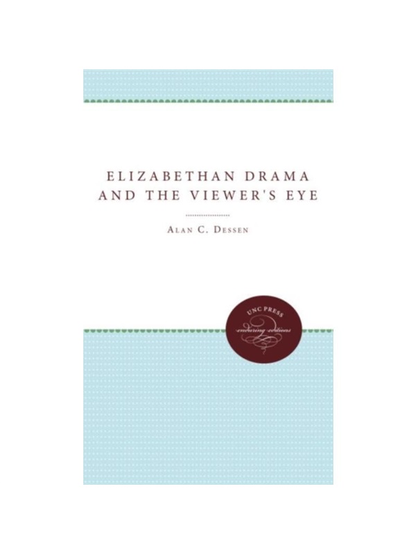 按需印刷Elizabethan Drama and the Viewer's Eye[9780807896488]