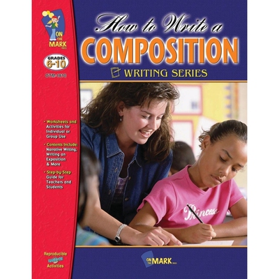 按需印刷不退不换How to Write a Composition Grades 6-10[9781550355345]