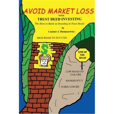 按需印刷Avoid Market Loss with Trust Deed Investing:The How to Book on Investing in Trust Deeds[9780595238026]