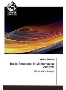 按需印刷Basic Structures in Mathematical Analysis[9786200775696]