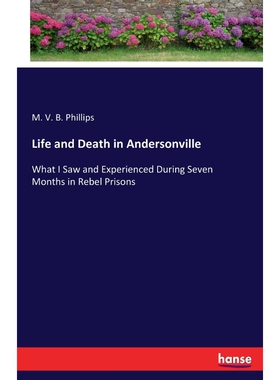 按需印刷不退不换Life and Death in Andersonville[9783744754088]
