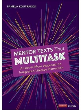 预订Mentor Texts That Multitask [Grades K-8]:A Less-Is-More Approach to Integrated Literacy Instruction