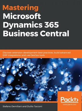 按需印刷不退不换Mastering Microsoft Dynamics 365 Business Central[9781789951257]
