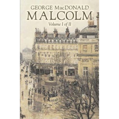 预订不退不换Malcolm, Volume I of II by George Macdonald, Fiction,Classics, Action & Adventure