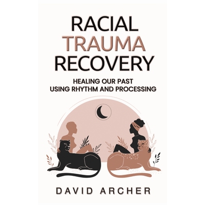 按需印刷不退不换Racial Trauma Recovery[9781777450489]