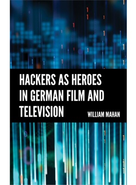 按需印刷不退不换Hackers as Heroes in German Film and Television