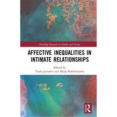 按需印刷不退不换Affective Inequalities in Intimate Relationships[9781138092747]