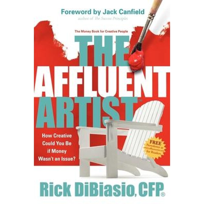 预订不退不换The Affluent Artist:How Creative Could You Be If Money Wasn't an Issue? the Money Book for Creative People