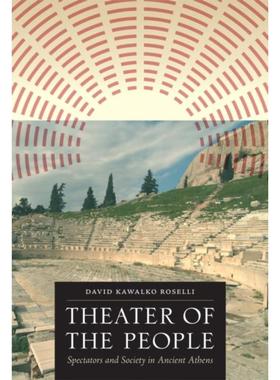 预订Theater of the People:Spectators and Society in Ancient Athens