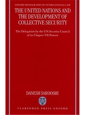 预订不退不换The United Nations and the Development of Collective Security:The Delegation by the UN Security Council of i
