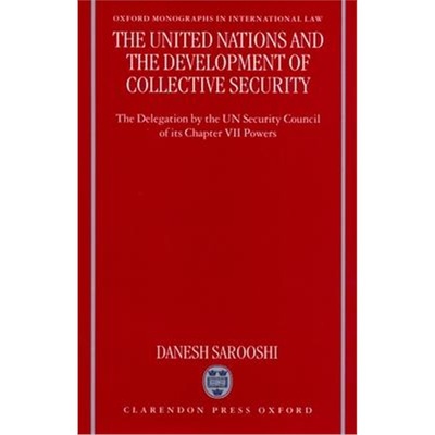 预订The United Nations and the Development of Collective Security:The Delegation by the UN Security Council of its Chapt