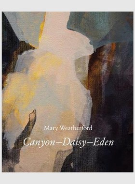 进口艺术 英文原版 Mary Weatherford:Canyon-Daisy-Eden 原版进口图书籍【上海外文书店】