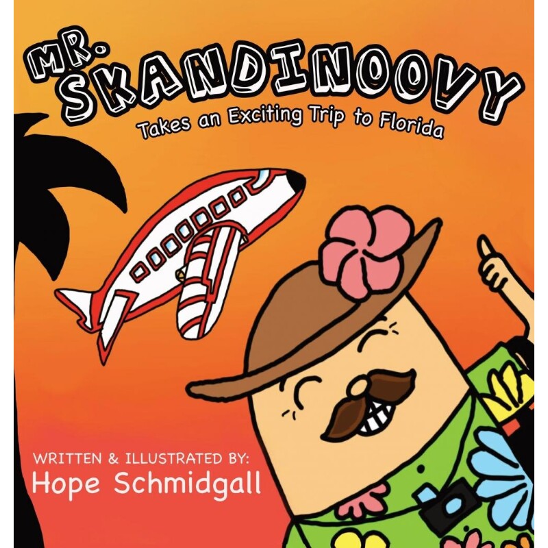 按需印刷不退不换Mr. Skandinoovy Takes an Exciting Trip to Florida[9781947871045]