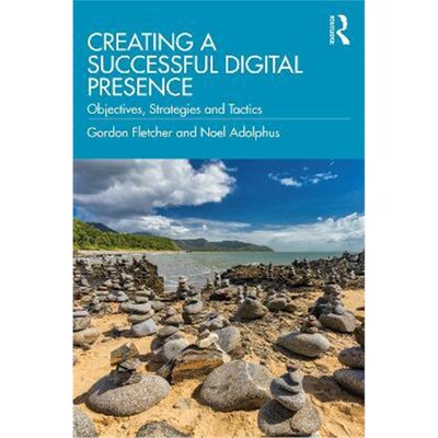 按需印刷Creating a Successful Digital Presence:Objectives, Strategies and Tactics[9780367460372]