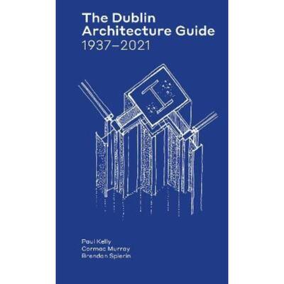 预订不退不换The Dublin Architecture Guide:1937-2021