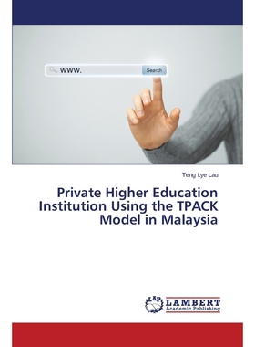 按需印刷不退不换Private Higher Education Institution Using the Tpack Model in Malaysia[9783659586934]